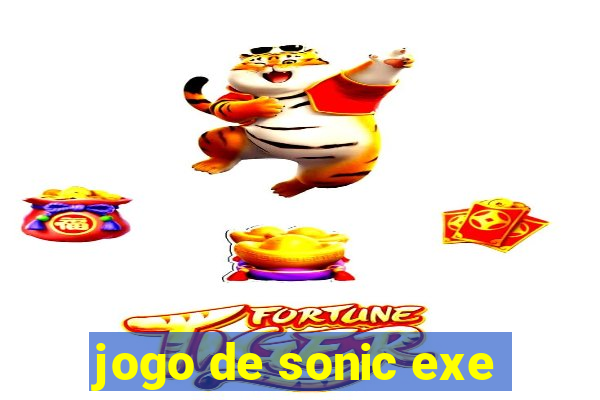 jogo de sonic exe